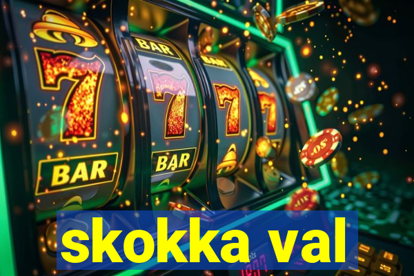 skokka val